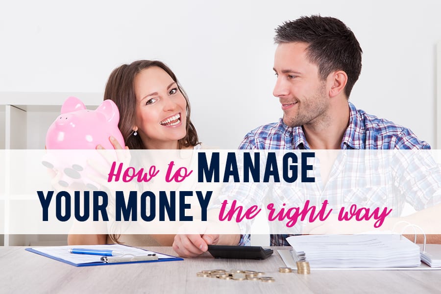 How To Manage Your Money The Right Way - Becoming Life Smart